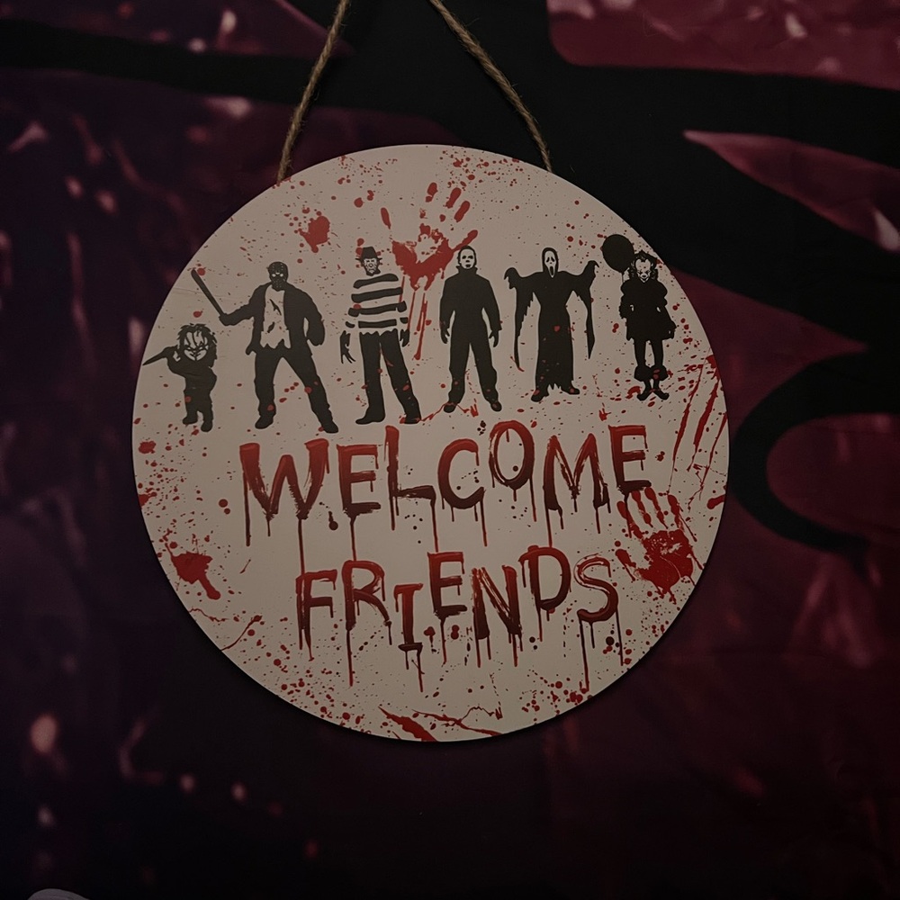 Horror Welcome Friends Sign